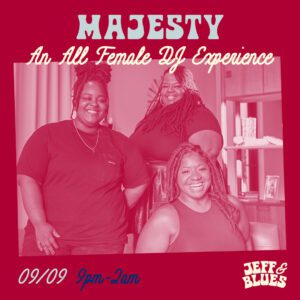 graphic for "Majesty: An All-Female DJ Experience" at Jeff & Blues on September 9, 2023 from 9pm-2am.