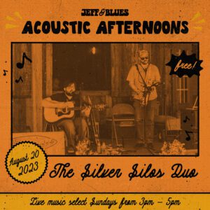 acoustic afternoons advertising material with image of the silver silos duo performing on the Jeff & Blues patio