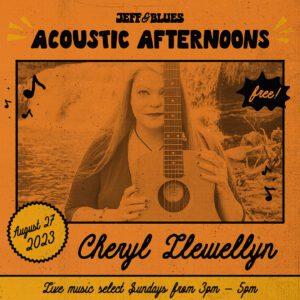 Acoustic Afternoons flyer advertising Cheryl Llewellyn's free set on August 27 from 3 to 5 PM at Jeff & Blues